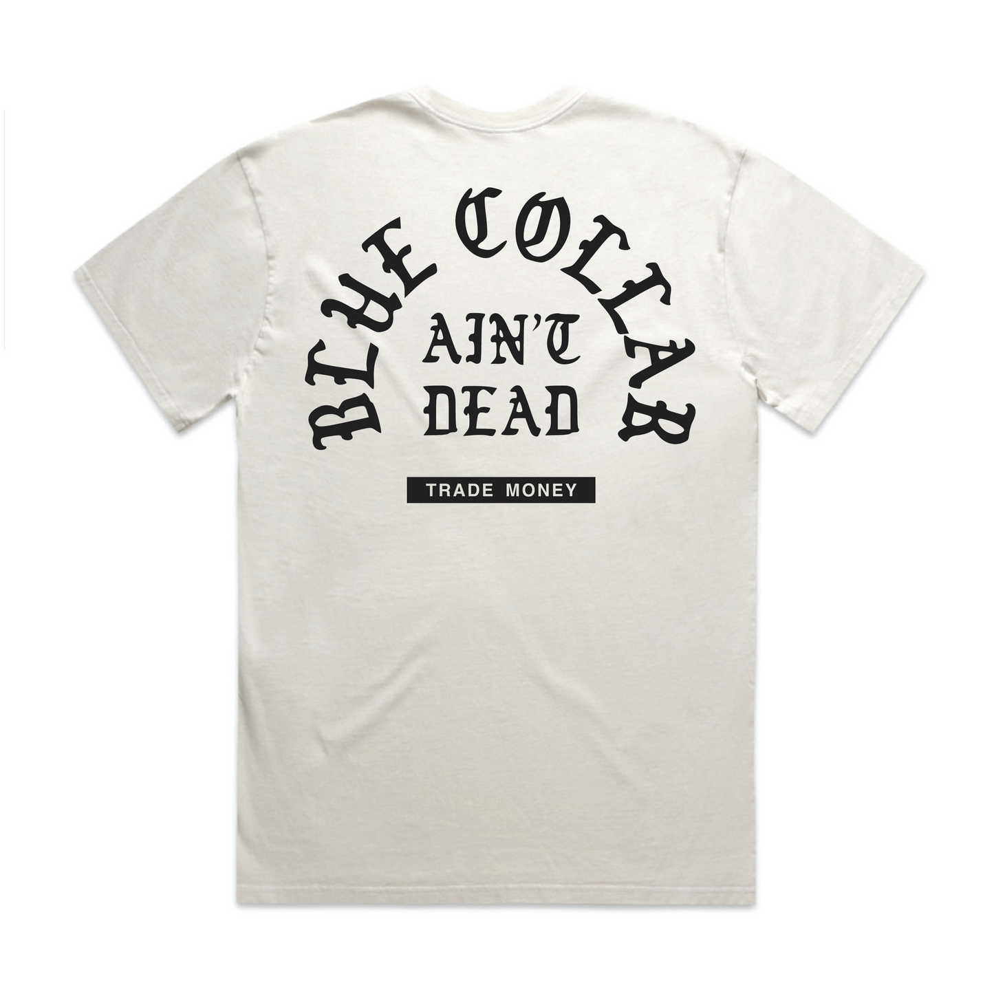 Blue Collar Aint Dead Heavy Tee, Faded White